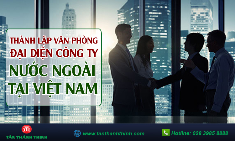 Thành lập văn phòng đại diện công ty nước ngoài 